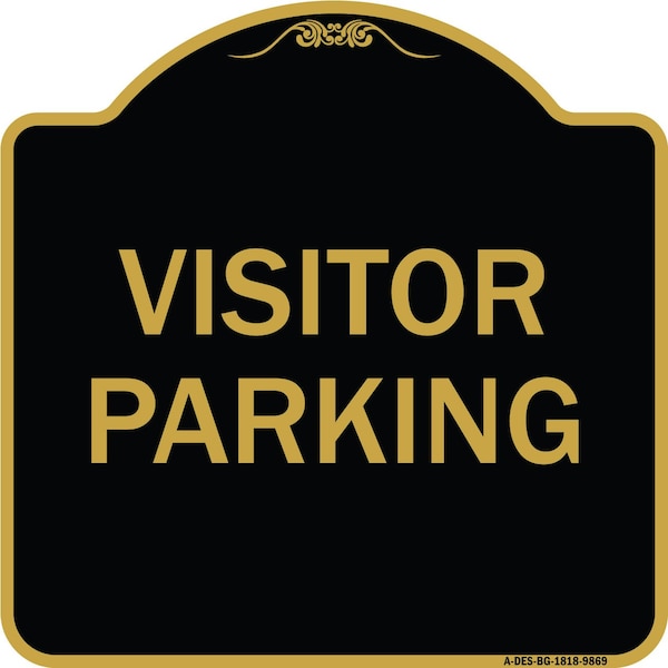 Signmission Designer Series Sign-Visitor Parking, Black & Gold Heavy-Gauge Aluminum, 18" x 18", BG-1818-9869 A-DES-BG-1818-9869 - main